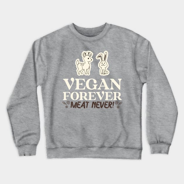 Vegan Veganism Vegetarian Say No To Meat Crewneck Sweatshirt by Tip Top Tee's